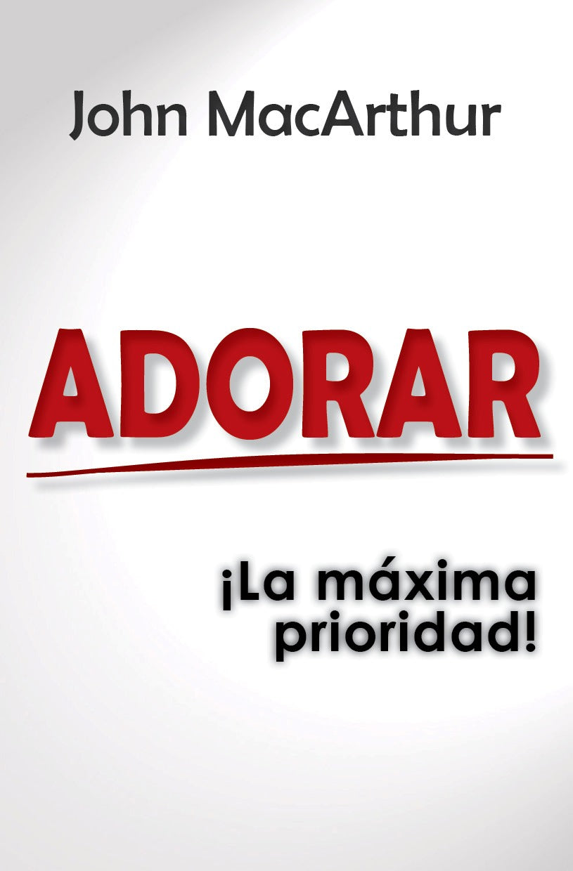 Adorar ¡la máxima prioridad!