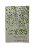 ¡Más vivo que nunca!  Qué sucede cuando nacemos de nuevo