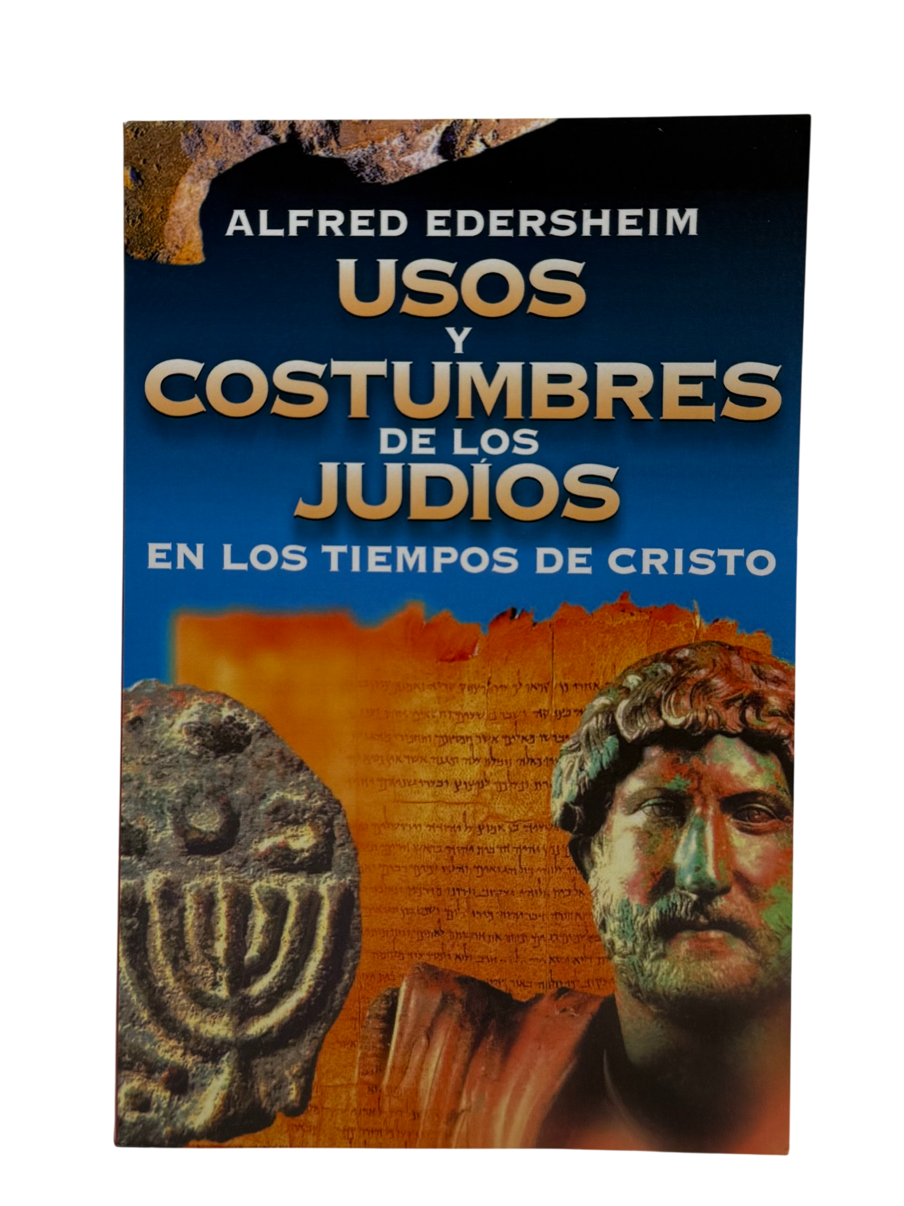 Usos y Costumbres de los Judios  En los Tiempos de Cristo