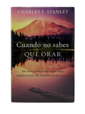 Cuando No Sabes Que Orar/100 Oraciones Esenciales