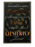 Sanando en el desierto: Encontrando tu voz en el camino del quebranto a la libertad