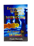 Estrategias Bíblicas Para La Destrucción Del Reino De Satanás