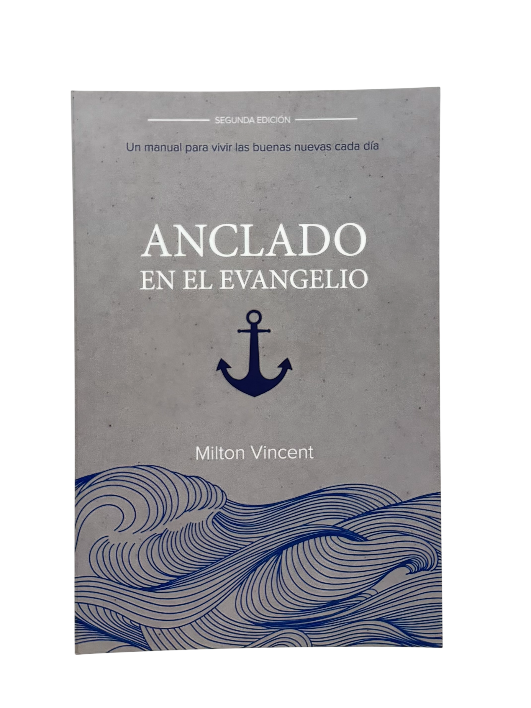 Anclado Por El Evangelio