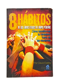 Los 8 Hábitos de los Líderes Eficaces de Grupos Pequeños