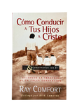 Cómo Conducir a tus Hijos a Cristo