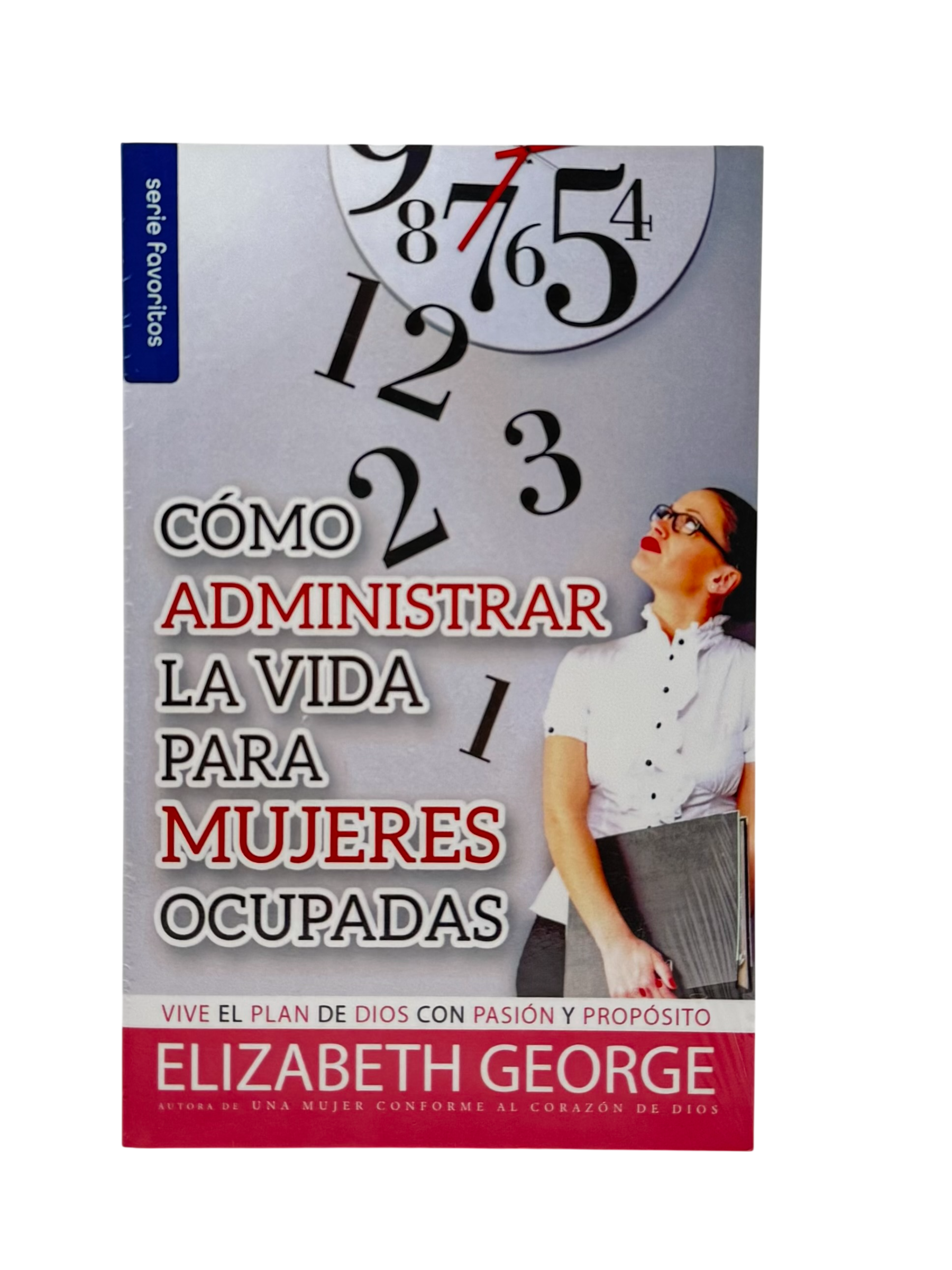 Cómo administrar la vida para mujeres ocupadas