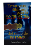 Estrategias Bíblicas Para La Destrucción Del Reino De Satanás