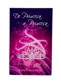 De Princesa a Princesa  Su herencia como hija del Rey