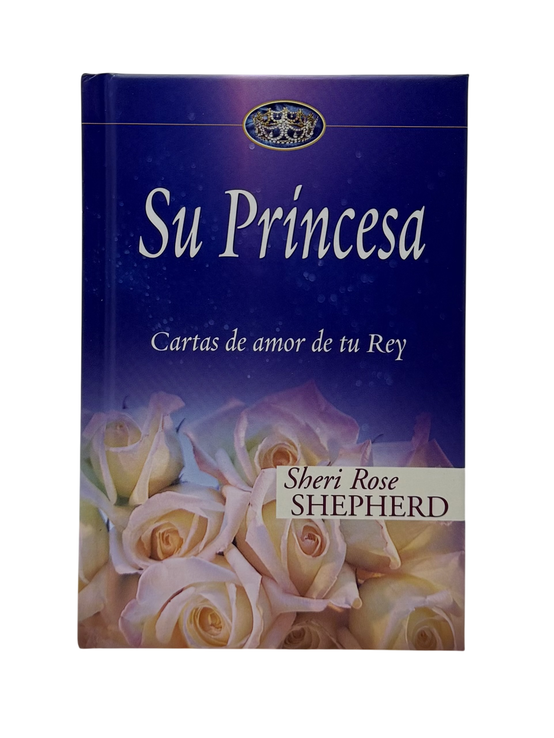 Su Princesa  Cartas de amor de tu Rey