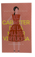 El carácter de la mujer virtuosa