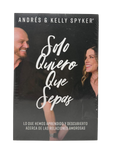 Solo Quiero que Sepas Lo que hemos aprendido y descubierto acerca de las relaciones amorosas