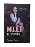 Mujer Reposicionate: Revela tu diseño y no dejes que nada te robe la esencia