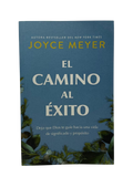 El camino al éxito: Deja que Dios te guíe hacia una vida de significado y propósito