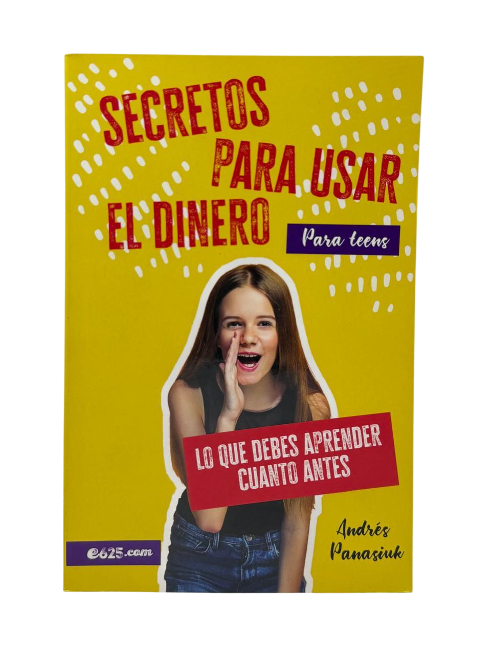Secretos para Usar el Dinero Lo que debes aprender cuanto antes