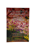 En la Quietud de su Precensia: Una invitacion a fortalecer tu vida con Dios
