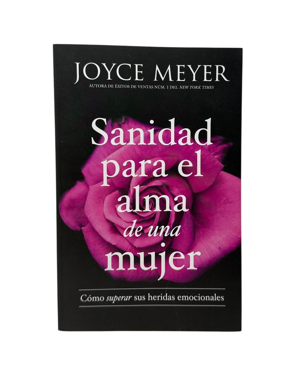 Sanidad para el Alma de una Mujer Cómo superar sus heridas emocionales