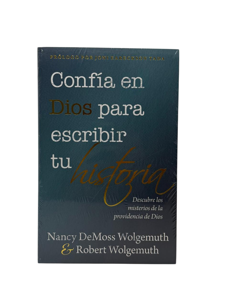 Confía En Dios Para Escribir Tu Historia Descubre los Misterios de la Providencia de Dios