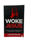Woke Jesús Descubre cómo vencer la ideología progresista que intenta destruir al cristianismo