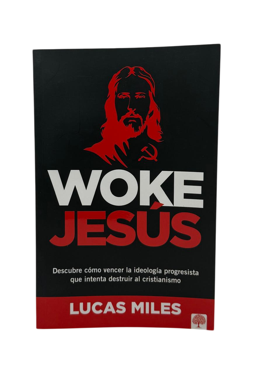 Woke Jesús Descubre cómo vencer la ideología progresista que intenta destruir al cristianismo