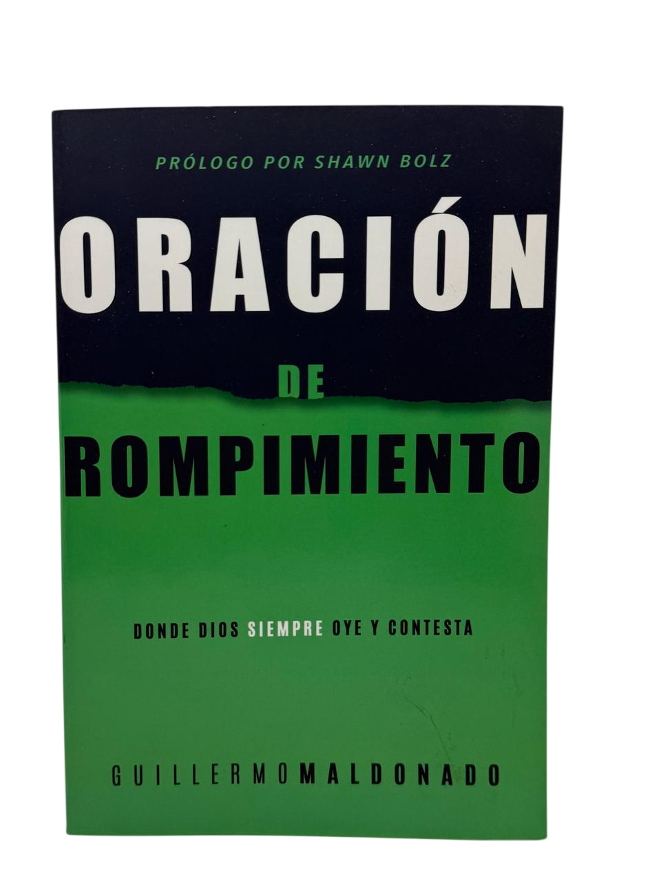 Oración de rompimiento: Donde Dios siempre oye y contesta
