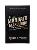 El Mandato Masculino El llamado de Dios para los Hombres