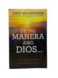 De Tal manera Amo Dios Él hará lo que sea para atraernos a Él