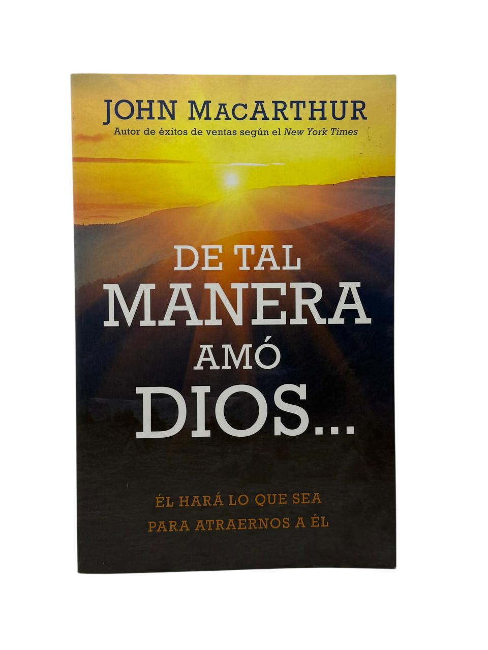 De Tal manera Amo Dios Él hará lo que sea para atraernos a Él